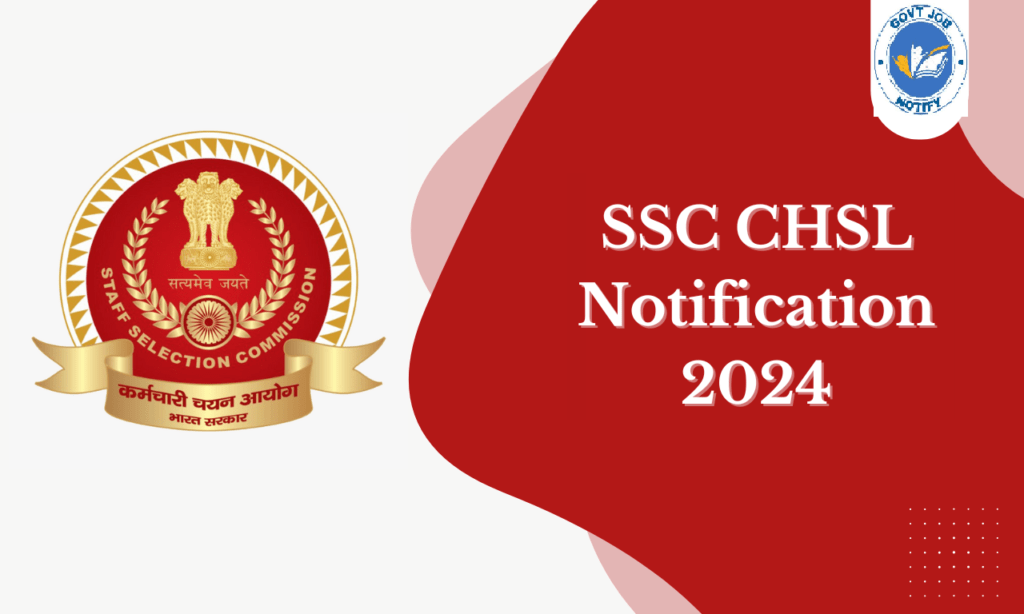 SSC CHSL 2024 Notification Out, Exam Date, Vacancies